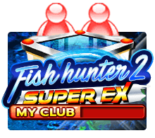 Fish Hunter 2 EX-My Club รีวิวเกม