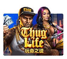 Thug Life เกมสล็อตเงินล้าน
