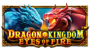 Dragon Kingdom-Eyes Of Fire ค่าย PRAGMATIC PLAY สล็อต เว็บตรง kng365slot