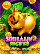Squealin' Riches สล็อต ค่าย Microgaming บนเว็บ Kng365slot PG SLOT