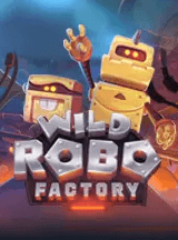 Wild Robo Factory สล็อต Yggdrasil เว็บตรง บนเว็บ KNG365SLOT
