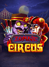 Zombie Circus สล็อต Relax Gaming เว็บตรง บนเว็บ KNG365SLOT
